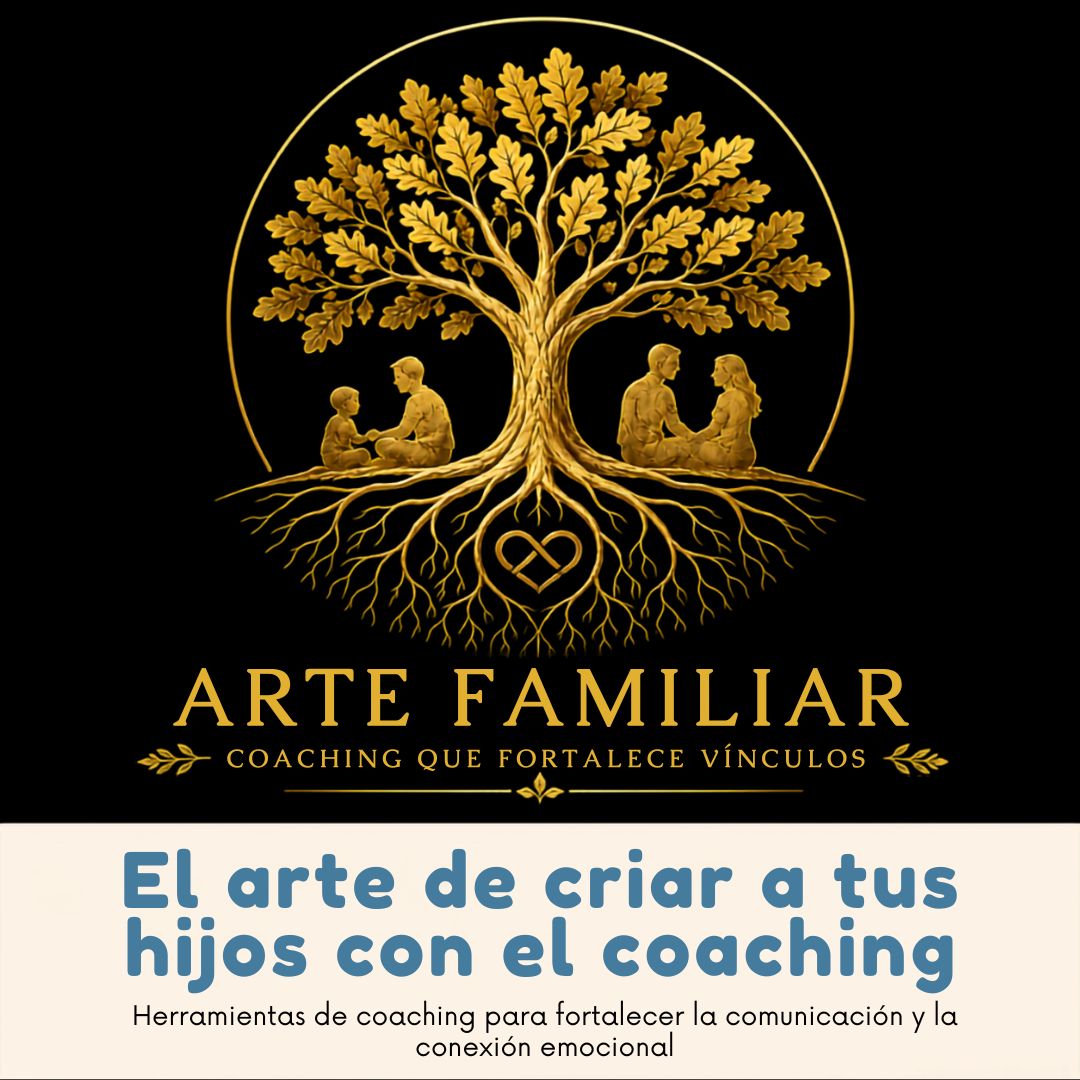 EBOOK ARTE FAMILIAR, EL ARTE DE CRIAR A TUS HIJOS CON EL COACHING